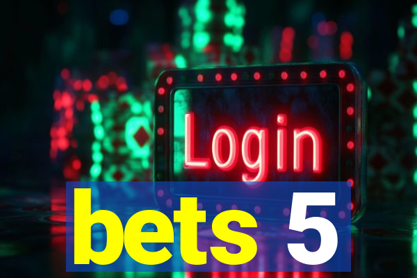 bets 5